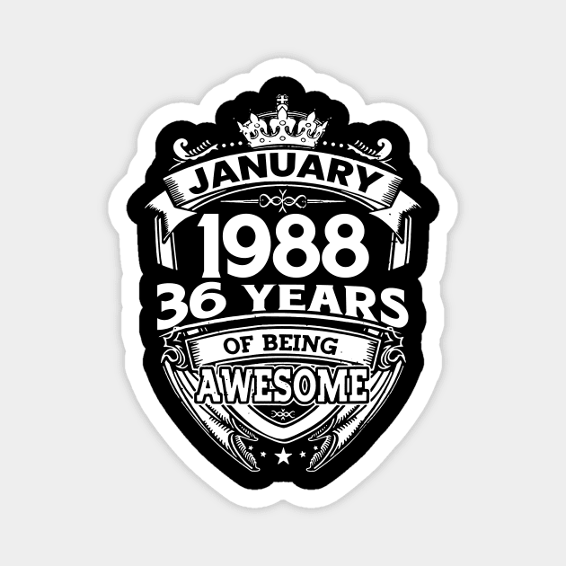 January 1988 36 Years Of Being Awesome 36th Birthday Magnet by Foshaylavona.Artwork