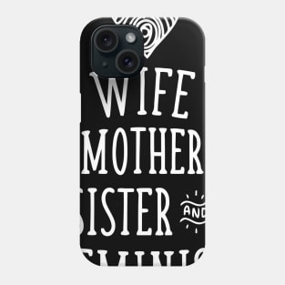 Wife Mother Sister And Feminist Phone Case