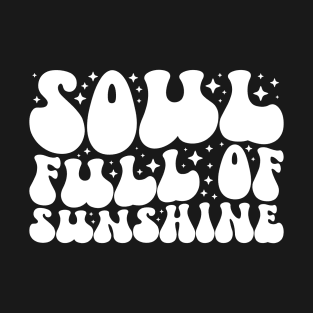 Soul Full Of Sunshine T-Shirt