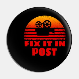 Fix It In Post Pin