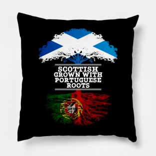 Scottish Grown With Portuguese Roots - Gift for Portuguese With Roots From Portugal Pillow