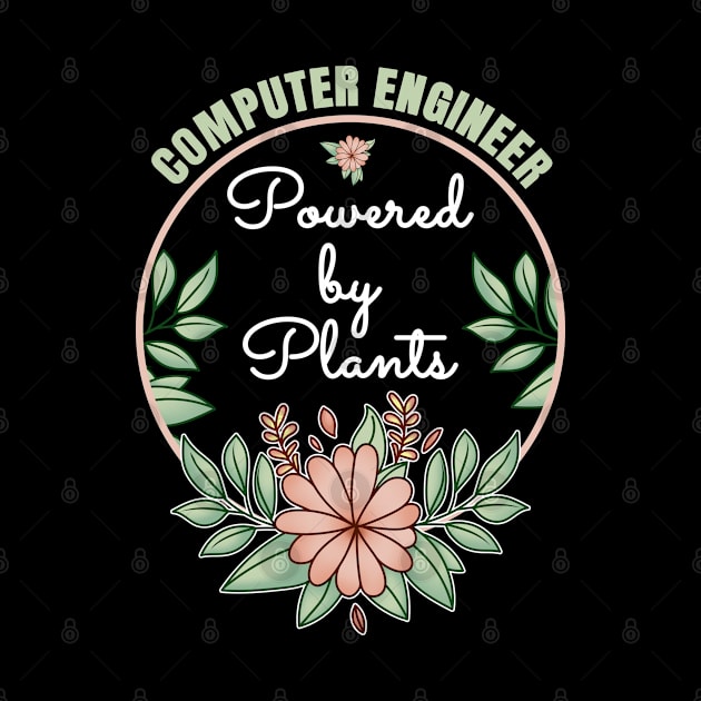 Computer Engineer Powered By Plants Lover Design by jeric020290