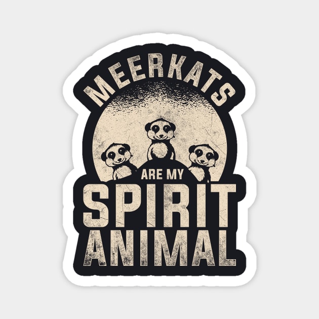 Meerkat Spirit Animal Retro Meerkats Magnet by shirtsyoulike