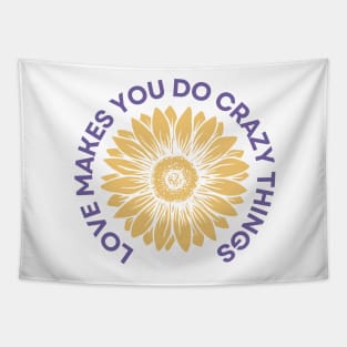 Love Makes You Do Crazy Things - Sunflower - Purple and Yellow Tapestry