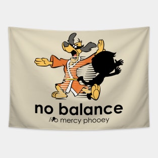 No Mercy, No Balance Tapestry