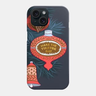 Make The Yuletide Gay Phone Case