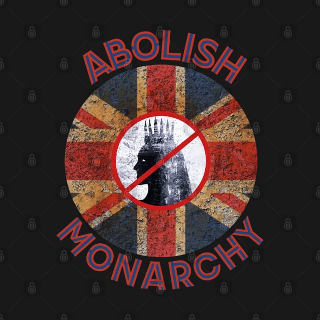 Distressed Abolish the Monarchy by Try It