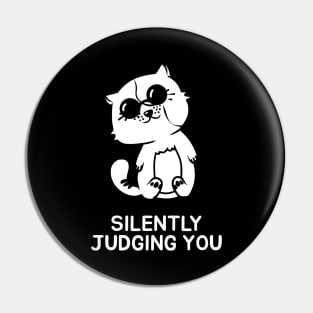 Silently judging you Pin