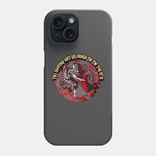 This Graveyard Ain't Big Enough For The Two Of Us Phone Case