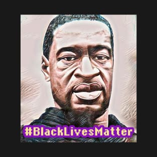 #blacklivesmatter T-Shirt