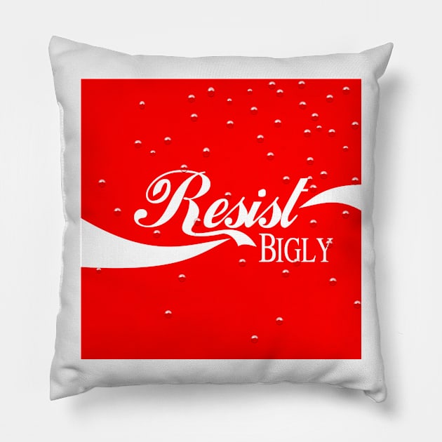 Resist Bigly - Refreshing Pillow by HenryGaudet