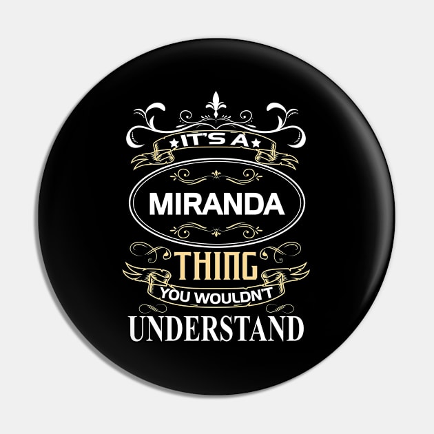 Miranda Name Shirt It's A Miranda Thing You Wouldn't Understand Pin by Sparkle Ontani