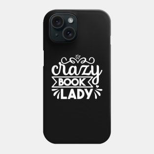 Crazy Book Lady Phone Case