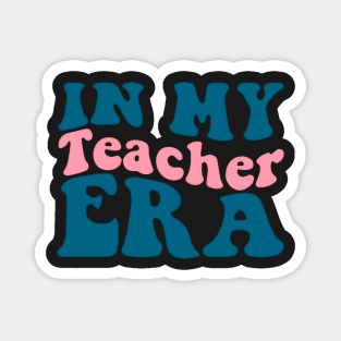 in my era of teachers | teacher | teachers | teaching Magnet