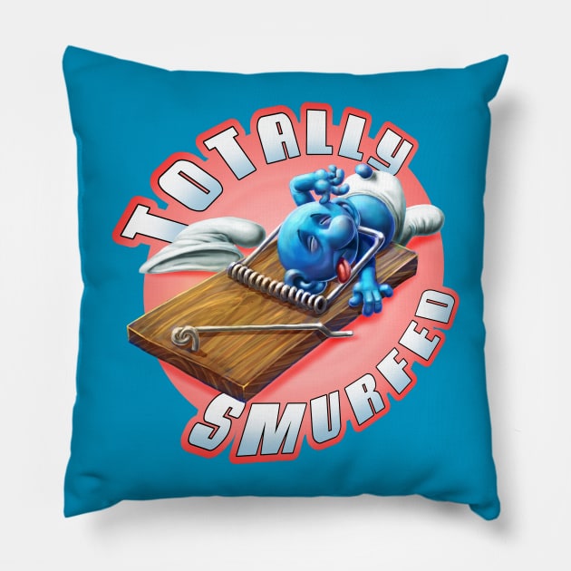 Totally Smurfed Pillow by MalSemmensArt