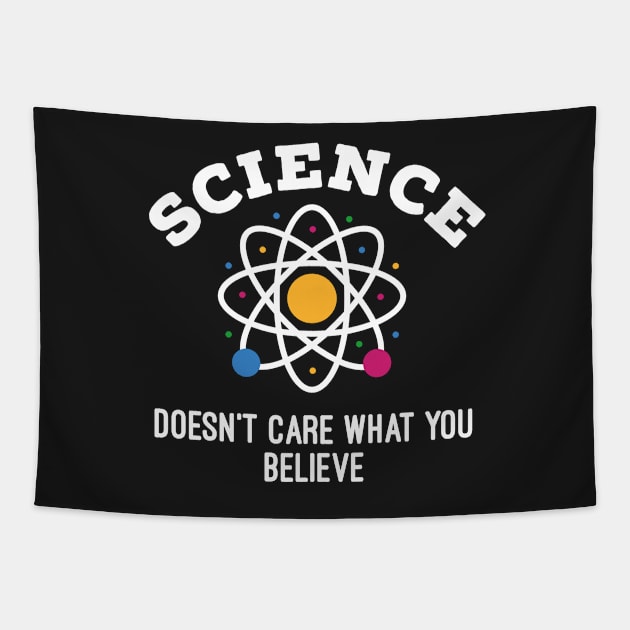 Science Doesn't Care What You Believe Tapestry by markz66