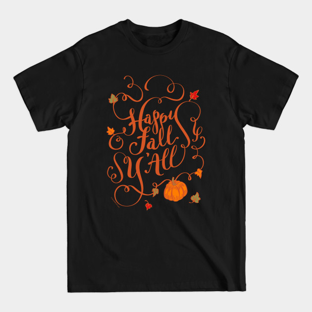 Discover Happy Fall Y'all Autumn Colors Pumpkin Design - Happy Fall Yall - T-Shirt