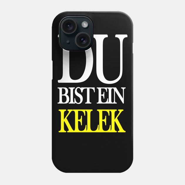 Du Bist ein Kelek türkiye Istanbul kelek Connection Phone Case by Jakavonis