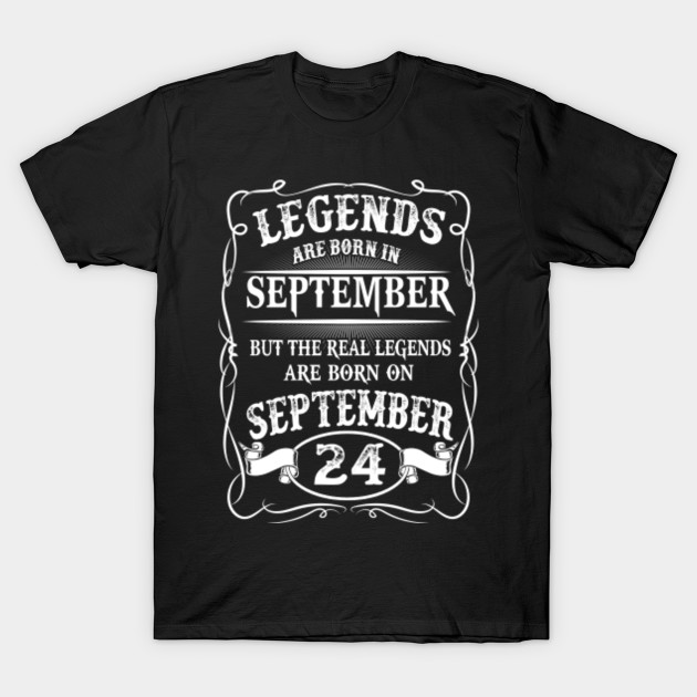 Kings Legends Are Born On September 24 Kings Legends Are Born On September 24 T Shirt Teepublic