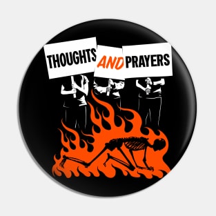 Thoughts and Prayers Pin