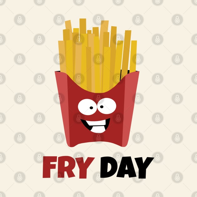 It's was Fry Day by KewaleeTee