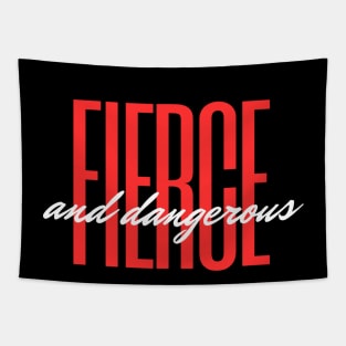 FIERCE AND DANGEROUS Tapestry