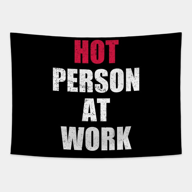 Hot Person At Work Tapestry by Motivation sayings 