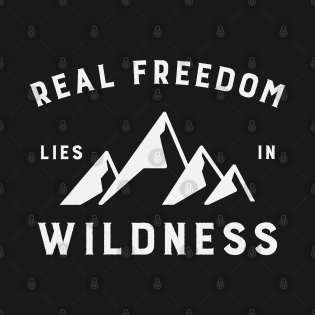 Outdoors Real Freedom Lies in Wildness 2 by NickDsigns