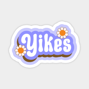 Positive Retro typography Yikes with daisy flowers Magnet