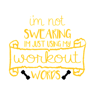 I'm Not Swearing Funny Workout Humor Gifts for Exercising T-Shirt