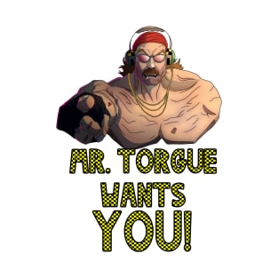 Mr. Torgue Wants You T-Shirt