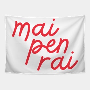 mai pen rai - Thai red - Flag color Tapestry