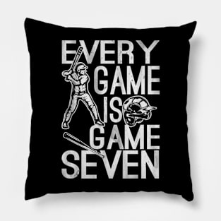 Every game is game seven Pillow