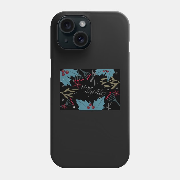 Happy Holidays Phone Case by hdconnelly