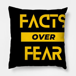 Facts Over Fear Pillow