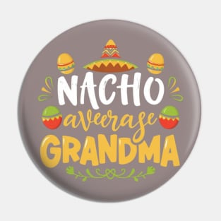 NACHO AVERAGE GRANDMA CINCO DE MAYO Pin