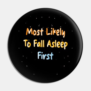 Most Likely To Fall Asleep First Pin