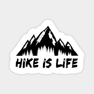 Hike is life adventure Magnet