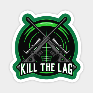 Kill the Lag Magnet