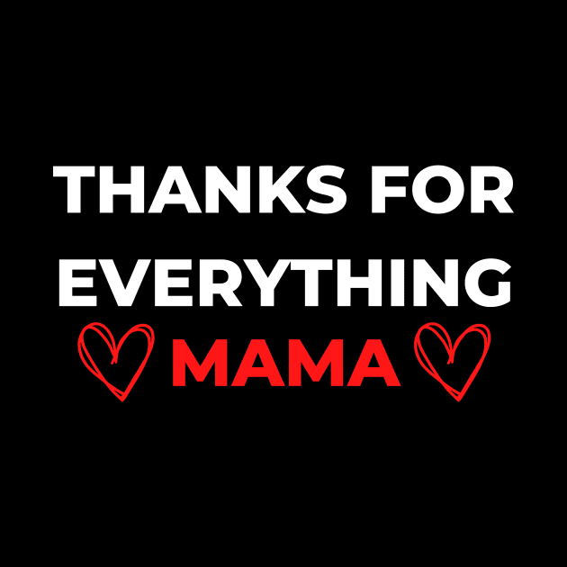 Thanks For Everything Mama by PhotoSphere