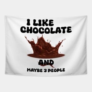 I Like Chocolate and Maybe 3 People Tapestry