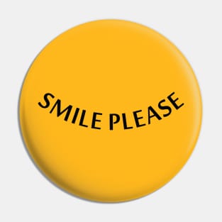 Smile please, text Pin