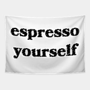 Espresso Yourself Tapestry