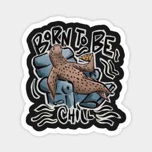 “Born to be chill” sloth laid back recliner eating pizza Magnet