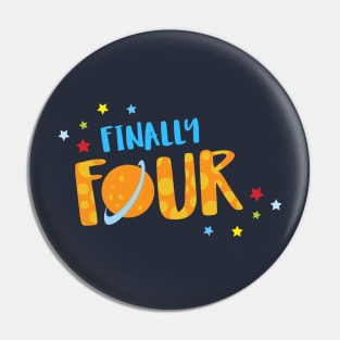 Finally Four Year Old Boy Birthday Pin