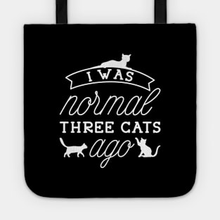 I Was Normal Three Cats Ago Tote