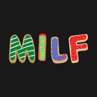 Milf cookie shirt v3 T-Shirt