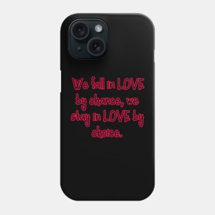 We fall in LOVE by chance Phone Case