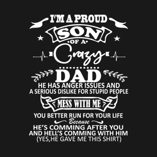 I'm a Proud Son Of Crazy Dad  Funny Dad Joke Grandpa Humor T-Shirt