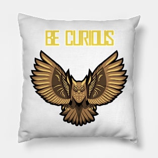 Be curious Pillow